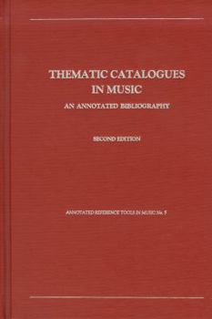 Hardcover Thematic Catalogues in Music: An Annotated Bibiography, 2nd Ed. Book