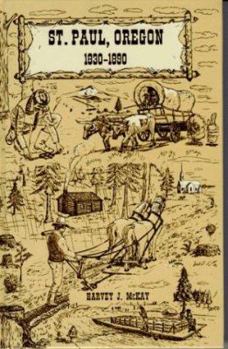 Hardcover Saint Paul, Oregon, 1830 - 1890 Book