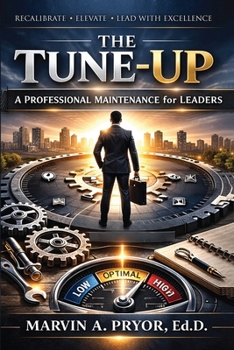 The Tune-up: A Professional Maintenance for Leaders