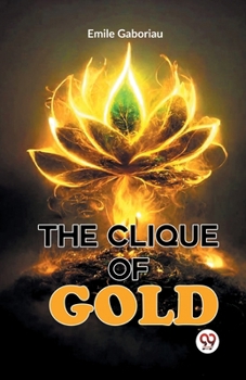 Paperback The Clique Of Gold Book
