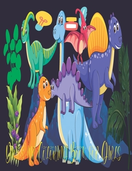Paperback Dinosaur Coloring Book for Girls: Draw Dinosaur Coloring Book