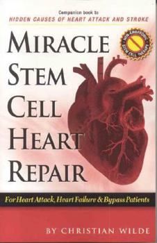 Paperback Miracle Stem Cell Heart Repair: For Heart Attack, Heart Failure and Bypass Patients Book