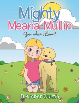 Paperback Mighty Meana Mullin You Are Loved Book