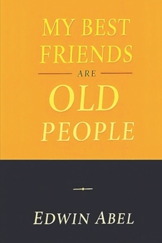 Paperback My Best Friends are Old People Book