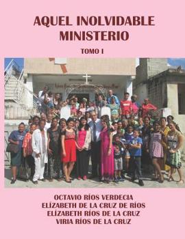 Paperback Aquel inolvidable ministerio. Tomo I [Spanish] Book