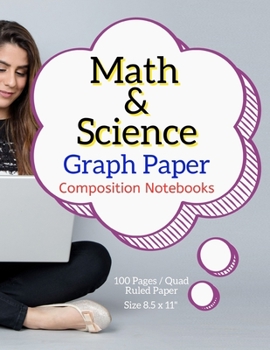 Math & Science Graph Paper: Maths Or Science Composition Notebook For Students With Quad Ruled 5 Squares per inch Graph Paper Suitable For ... For Notes That Involve Formulas, 100 Pages