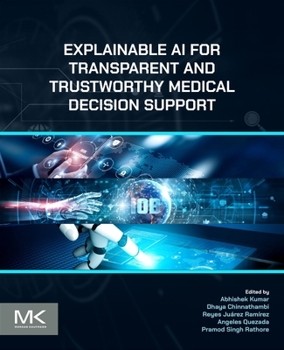 Paperback Explainable AI for Transparent and Trustworthy Medical Decision Support Book