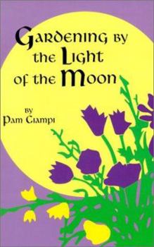 Paperback Gardening by the Light of the Moon 1999 Book
