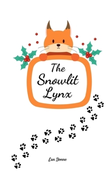Paperback The Snowlit Lynx Book