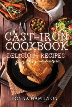 Paperback Cast-Iron Cookbook: Delicious Recipes for Beginners Book