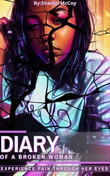 Paperback Diary Of A Broken Woman: Experience pain through her eyes Book