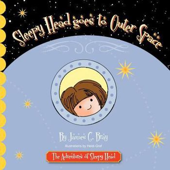 Paperback Sleepy Head Goes to Outer Space Book