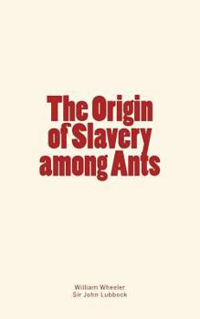 Paperback The Origin of Slavery among Ants Book