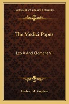 Paperback The Medici Popes: Leo X And Clement VII Book