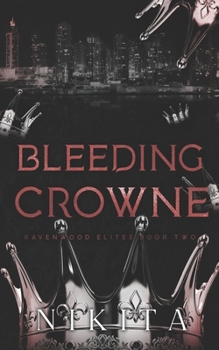 Bleeding Crowne - Book #2 of the Ravenwood Elites