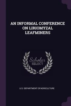 Paperback An Informal Conference on Liriomyzal Leafminers Book