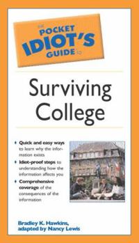 Paperback The Pocket Idiot's Guide to Surviving College Book