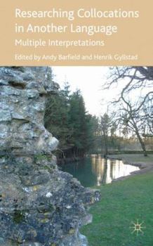 Hardcover Researching Collocations in Another Language: Multiple Interpretations Book