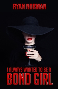 Paperback I Always Wanted to be a Bond Girl Book