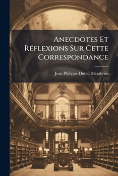 Paperback Anecdotes Et Réflexions Sur Cette Correspondance [Afrikaans] Book