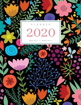 Paperback Planner 2020 Weekly Monthly: 8.5 x 11 Full Year Notebook Organizer Large - 12 Months - Jan to Dec 2020 - Colorful Floral Pattern Design Black Book