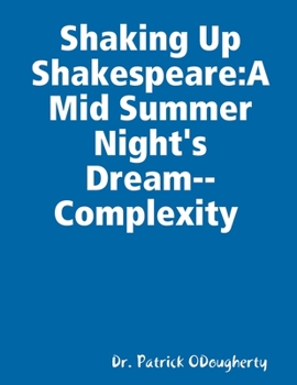 Paperback Shaking Up Shakespeare: A Mid Summer Night's Dream--Complexity Book