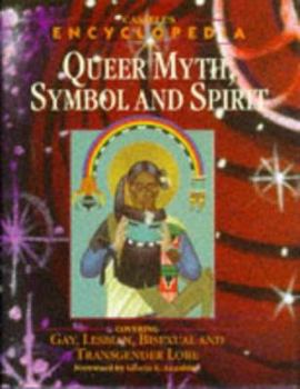 Hardcover Cassell's Encyclopedia of Queer Myth, Symbol and Spirit: Gay, Lesbian, Bisexual and Transgendered Lore Book