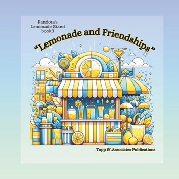 lemonade and Frinendships (Pandora's Lemonade Stand)