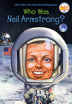 Who Is Neil Armstrong? (Who Was...?) - Book  of the Who Was . . . ? Series