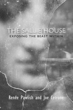 Paperback The Sallie House: Exposing The Beast Within Book