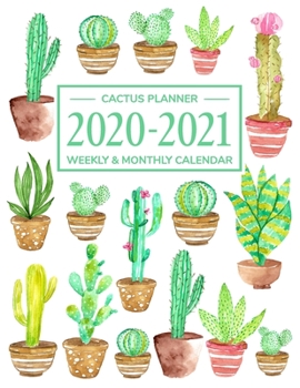 Paperback Cactus Planner 2020-2021: Daily Weekly Monthly Calendar Planner - January 2020 to December 2021 - 24 Month Planner - 2020-2021 weekly planner - Book