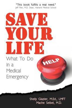 Paperback Save Your Life...: What To Do in a Medical Emergency Book