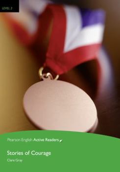 Paperback Stories of Courage, Level 3, Penguin Active Readers (Penguin Active Readers, Level 3) Book