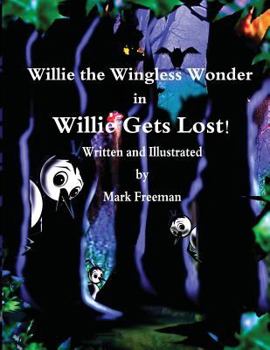 Paperback Willie the Wingless Wonder in Willie Gets Lost! Book