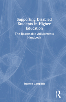 Hardcover Supporting Disabled Students in Higher Education: The Reasonable Adjustments Handbook Book