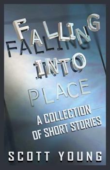 Paperback Falling Into Place: A Collection of Short Stories Book