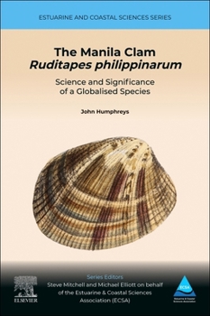 Paperback The Manila Clam Ruditapes Philippinarum: Science and Significance of a Globalised Species Book