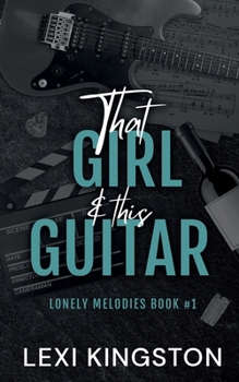 Paperback That Girl & This Guitar: Alternate Cover Edition (Lonely Melodies: Alternate Cover Editions) Book