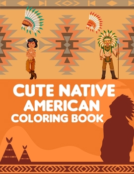 Paperback Cute Native American Coloring Book: Native American Coloring Book