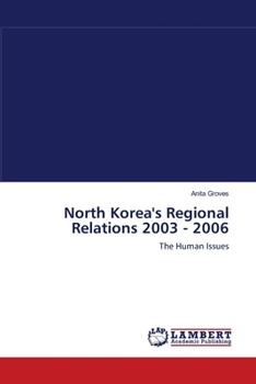 Paperback North Korea's Regional Relations 2003 - 2006 Book