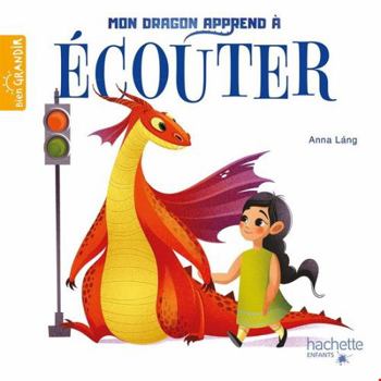 Paperback Mon dragon apprend à écouter [French] Book