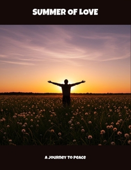 Paperback Summer Of Love: A Journey To Peace Book