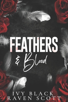 Feathers and Blood - Book #1 of the Feathers and Thorne