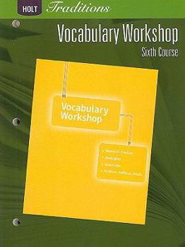 Paperback Holt Traditions: Vocabulary Workshop: Student Edition Sixth Course Book