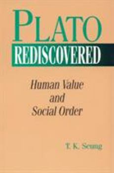Hardcover Plato Rediscovered: Human Value and Social Order Book
