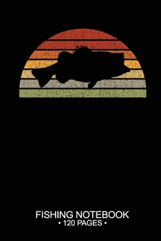 Fishing Notebook 120 Pages: 6"x 9'' Blank Paper Sheets Paperback Log-Book Cool Unique Freshwater Game Fish Saltwater Fly Journal Composition Notes Day Planner Notepad