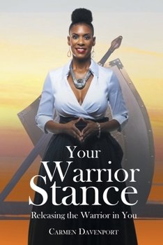 Paperback Your Warrior Stance: Releasing the Warrior in You Book