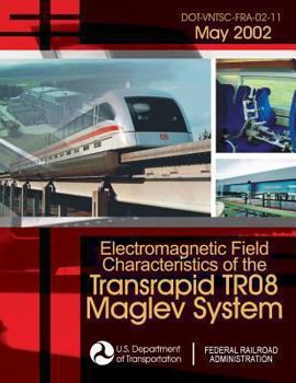 Paperback Electromagnetic Field Characteristics of the Transrapid TR08 Maglev System Book