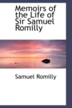 Hardcover Memoirs of the Life of Sir Samuel Romilly Book