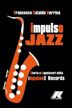 Paperback Impulso JAZZ: storia e capolavori della impulse! Records [Italian] Book